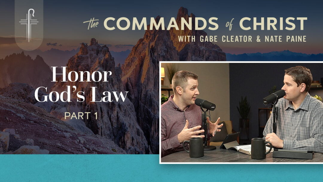 Honor God’s Law — Part 1