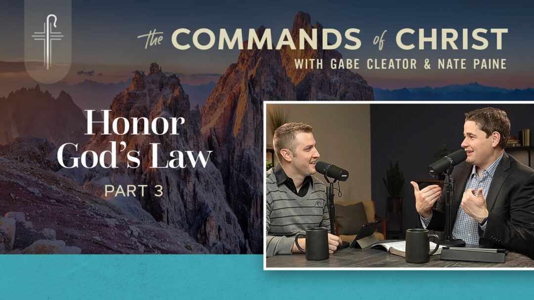 Honor God’s Law — Part 3