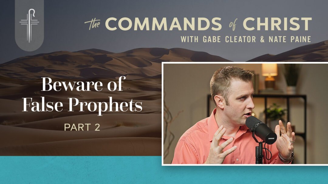 Beware of False Prophets — Part 2