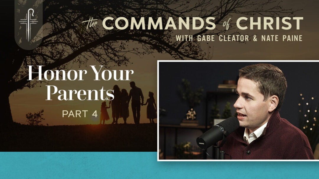 Honor Your Parents — Part 4