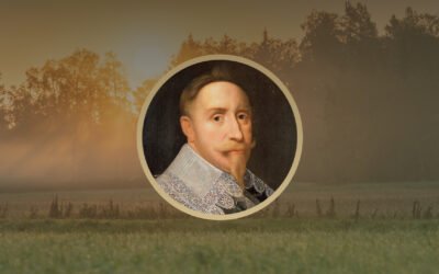 Gustavus Adolphus: The King Who Did Battle for an Eternal Kingdom