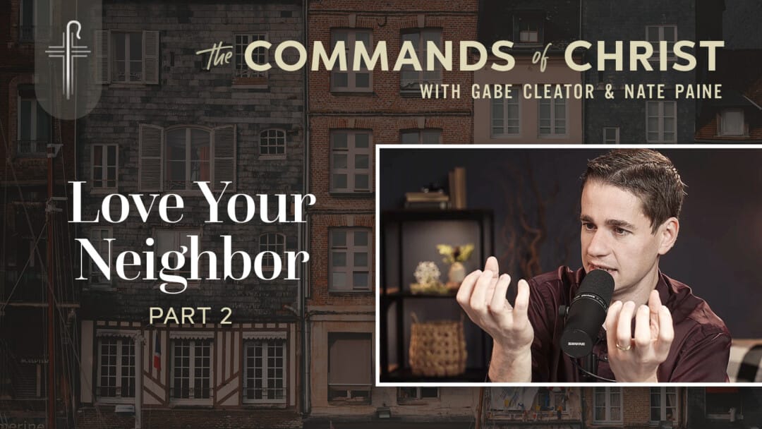 Love Your Neighbor: Part 2