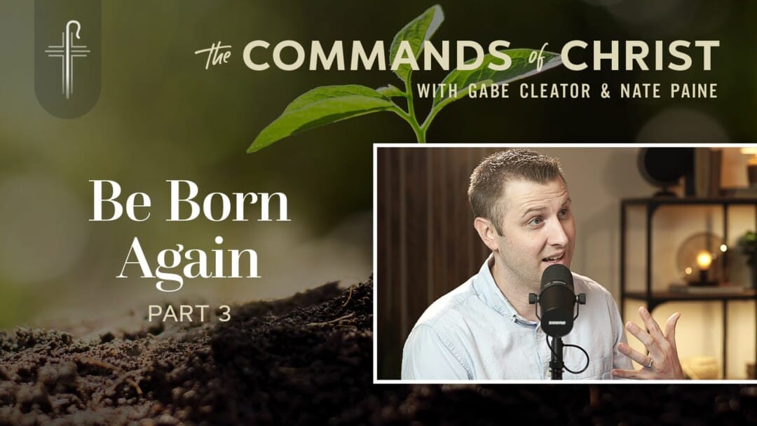 Be Born Again: Part 3