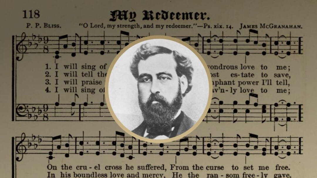 Philip P. Bliss: I Will Sing of My Redeemer